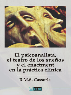 cover image of El psicoanalista, el teatro de los sueños y el enactment en la práctica clínica